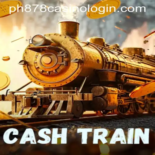 Exploring CashTrain: Your Ultimate Guide to PH878 CASINO LOGIN