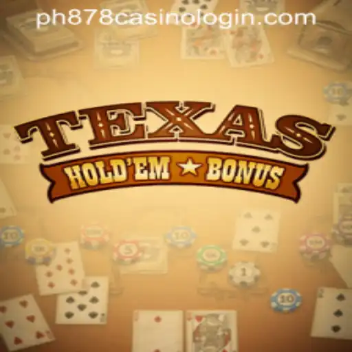 Exploring Texas Hold'em Bonus: A Comprehensive Guide with PH878 Casino Login